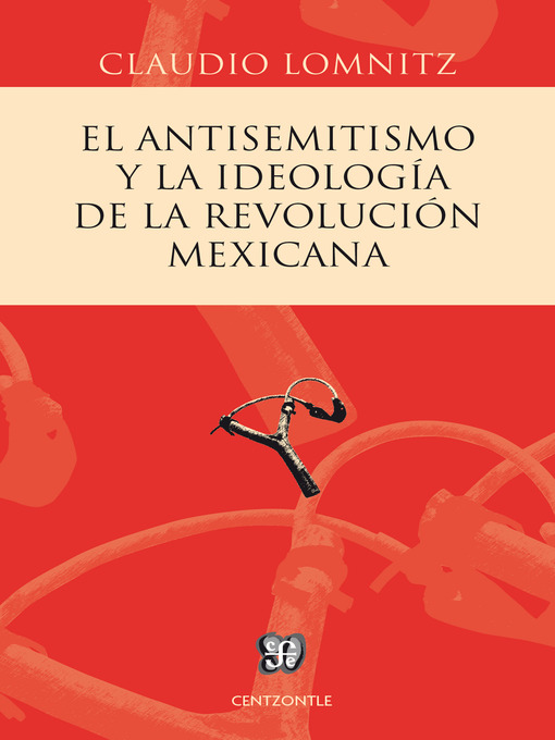 Cover image for El antisemitismo y la ideología de la Revolución mexicana